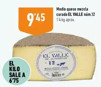 Supermercados Deza El Valle Medio queso mezcla curado núm.12 1'4 kg oferta