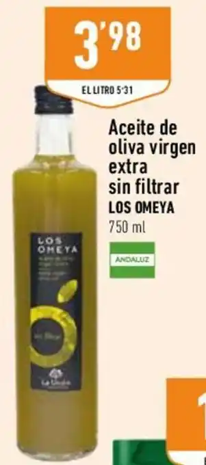 Supermercados Deza Los Omeya Aceite de oliva virgen extra sin filtrar 750 ml oferta