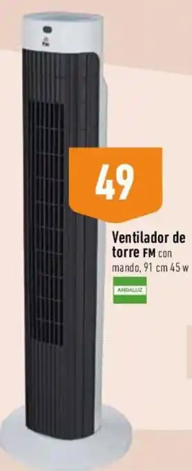 Supermercados Deza Ventilador de torre Fm 91 cm 45 w oferta