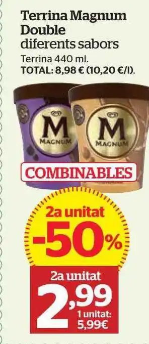La Sirena 2a Unitat -50% Terrina Magnum Double oferta