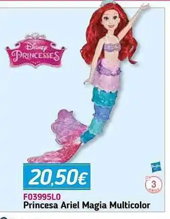 Panre Princesa Ariel Magia Multicolor oferta