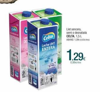 Condis Llet Sencera Semi O Desnatada Celta oferta