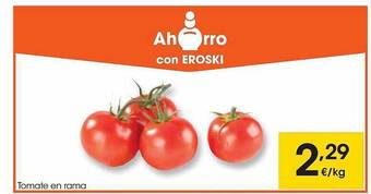 Eroski Tomate En Rama oferta