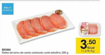 Eroski Eroski Filetes De Lomo De Cerdo Adobado Corte Extrafino oferta