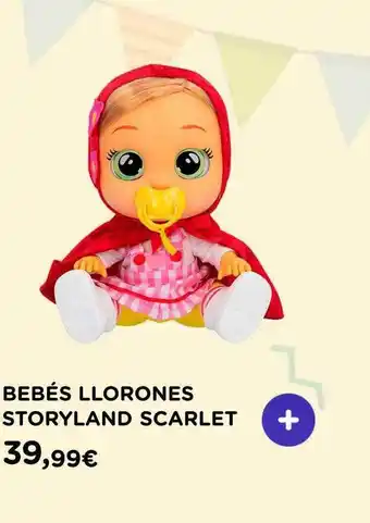El Corte Inglés Bebés Llorones Storyland Scarlet oferta