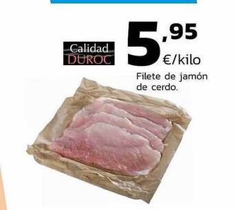 Supermercados Lupa Filete De Jamón De Cerdo oferta