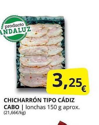Supermercados MAS Chicharrón Tipo Cádiz Cabo oferta