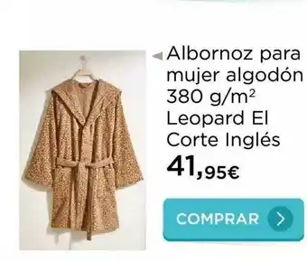La tienda en casa Albornoz Para Mujer Algodón 380 G M² Leopard El Corte Inglés oferta