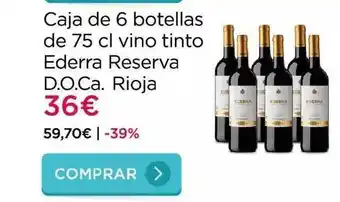 La tienda en casa Caja De 6 Botellas De 75 Cl Vino Tinto Ederra Reserva D.o.ca. Rioja oferta