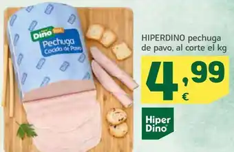 HiperDino Hiperdino pechuga de pavo, al corte oferta