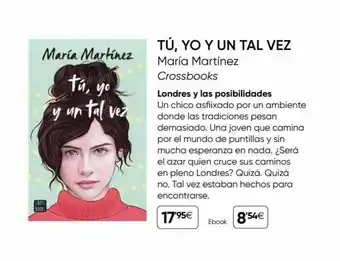 Fnac Tú, Yo Y Un Tal Vez - María Martínez oferta