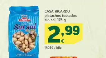 HiperDino Casa Ricardo Pistachos Tostados Sin Sal oferta