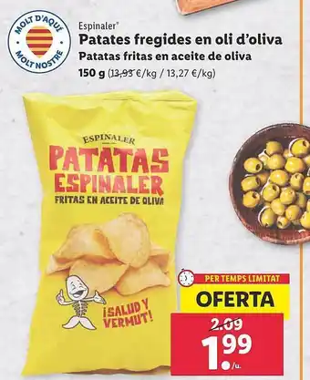 Lidl Espinaler Patatas Frits En Aceite De Oliva oferta