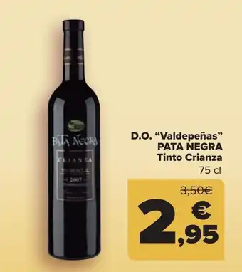 Carrefour D.o. "valdepeñas" pata negra tinto crianza 75 cl oferta