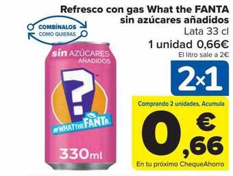 Carrefour Refresco Con Gas What The Fanta Sin Azúcares Añadidos oferta