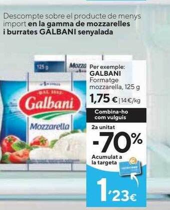 Caprabo 2a Unitat -70% Galbani Formatge Mozzarella oferta