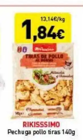 Hiperber Rikisssimo Pechuga Pollo Tiras oferta