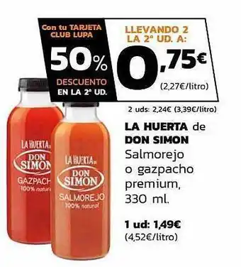 Supermercados Lupa La Huerta De Don Simon Salmorejo O Gazpacho Premium oferta