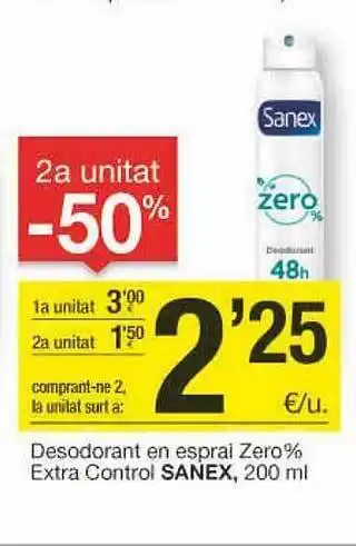 BonpreuEsclat 2a Unitat -50% Desodorante En Esprai Zero % Extra Control Sanex oferta