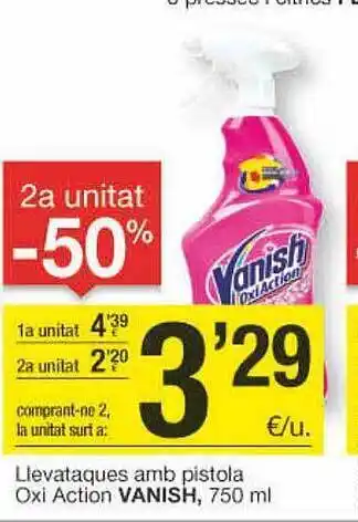 BonpreuEsclat 2a Unitat -50% Llevataques Amb Pistola Oxi Action Vanish oferta