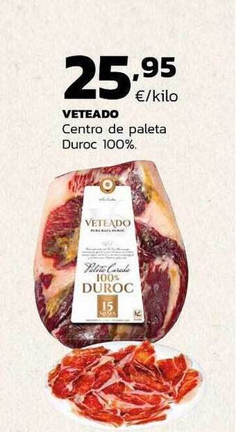 Supermercados Lupa Veteado Centro De Paleta Duroc 100% oferta