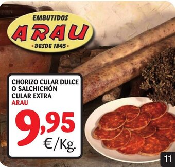 Alimerka Arau Chorizo Cular Dulce o Salchichón Cular Extra oferta