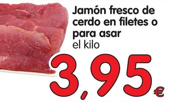 Alimerka Jamón fresco de cerdo en filetes o para asar oferta