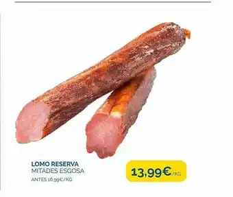 Cash Ecofamilia Lomo Reserva Mitades Esgosa oferta
