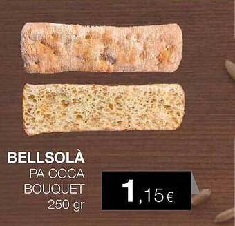 Plusfresc Bellsolà Pa Coca Bouquet oferta