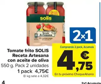 Carrefour Solis Tomate frito Receta Artesana con aceite de oliva 550g Pack 2 unidades oferta