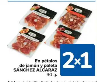 Carrefour Sánchez Alcaraz En pétalos de jamón y paleta 90 g oferta