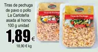 FROIZ Tiras de pechuga de pavo o pollo la carloteña asada al horno oferta