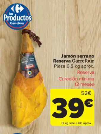 Carrefour Carrefour Jamón serrano Reserva Pieza 6,5 kg aprox oferta