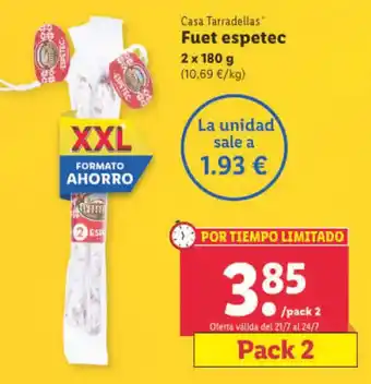 Lidl Casa Tarradellas Fuet espetec 2 x 180 g Pack 2 oferta
