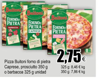 FROIZ Pizza buitoni forno di pietra caprese prosciutto 350g o barbacoa 325g unidad oferta