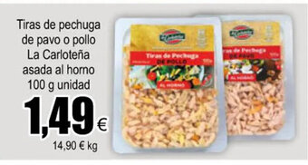 FROIZ Tiras de Pechuga de Pavo o Pollo La Carloteña Asada Al horno 100g Unidad oferta