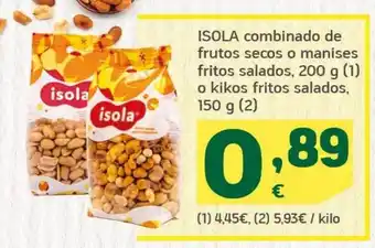 HiperDino Isola combinado de frutos secos o manises fritos salados o kikos fritos salados oferta