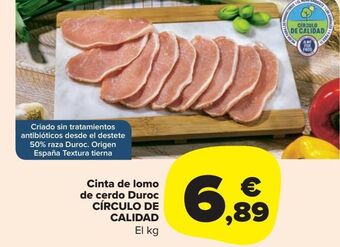 Carrefour Market Cinta de lomo de cerdo duroc círculo de calidad oferta