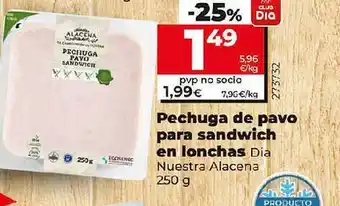 La Plaza de DIA Pechuga de pavo para sandwich en lonchas dia nuestra alacena oferta