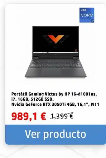 HP Portátil gaming victus by hp 16-d1001ns, i7, 16gb, 512gb ssd, nvidia geforce rtx 3050ti 4gb, 16,1", w11 oferta