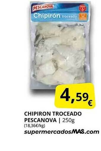 Supermercados MAS Chipiron troceado pescanova oferta