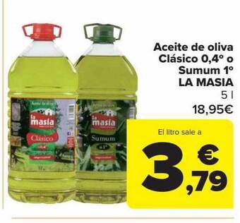 Carrefour Aceite de oliva clasico 0.4° o sumum 1° la masia oferta