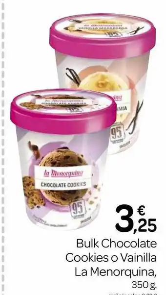 Supermercados El Jamón Bulk chocolate cookies o vainilla la menorquina oferta