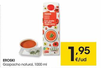 Eroski Eroski gazpacho natural oferta