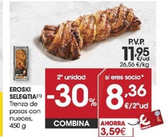 Eroski Eroski Seleqtia trenza de pasas con nueces oferta