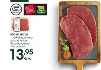 Eroski Eroski Natur 1. Kalitatekoa Txekor Xerra, Erretilua Filete De Ternera 1ªA oferta