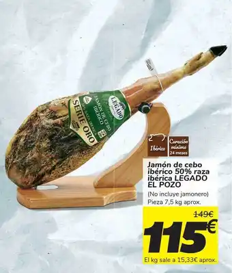 Carrefour Jamón de cebo ibérico 50% raza ibérica LEGADO EL POZO 7,5kg oferta