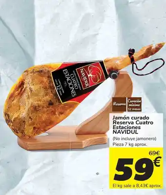 Carrefour Jamón curado Reserva Cuatro Estaciones NAVIDUL 7kg oferta