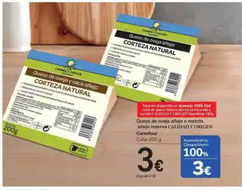Carrefour CALIDAD Y ORIGEN Carrefour Queso de oveja añejo o mezcla añejo reserva 200g oferta