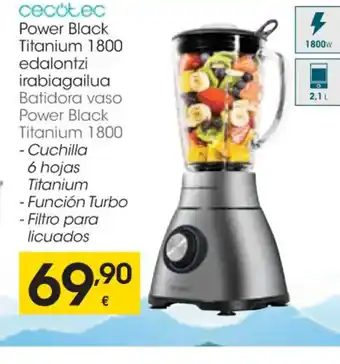 Eroski Cecotec Power Black Titanium 1800 Edalontzi Irabiagailua oferta